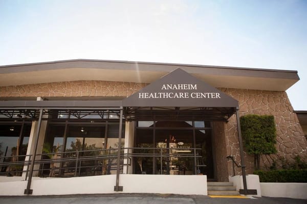 Front entrance of Anaheim Healthcare Center