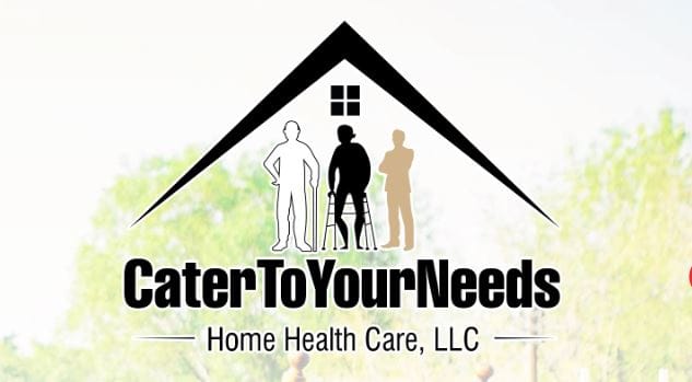 Cater to Your Needs Home Health Care, LLC