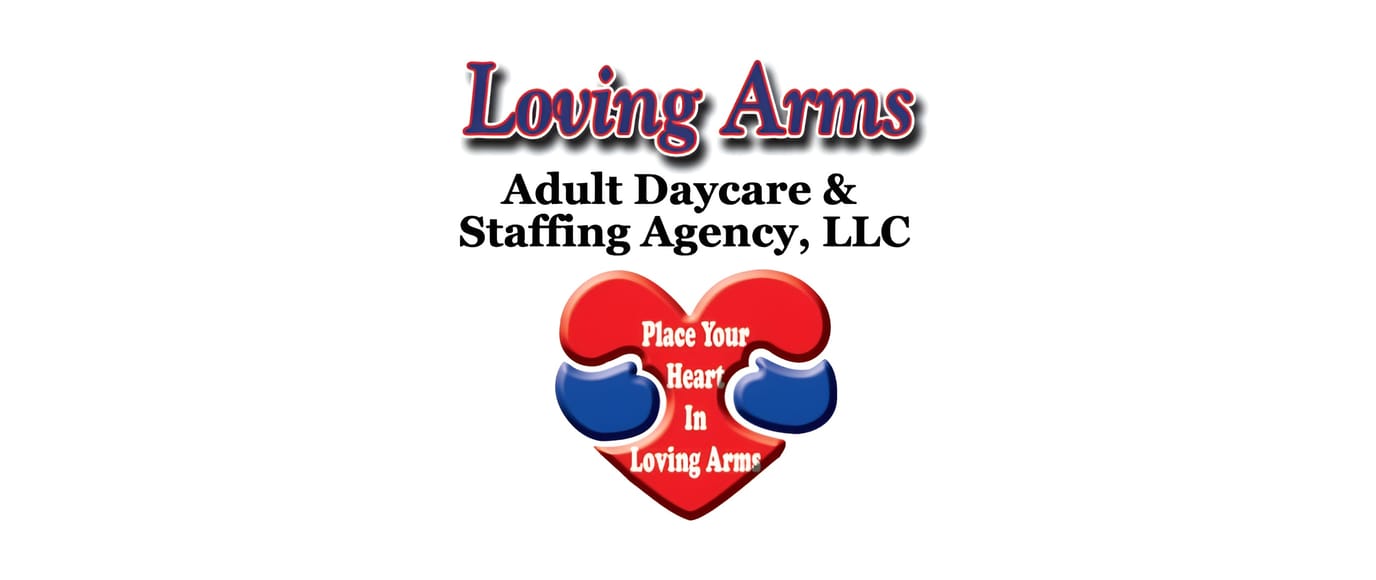 Loving Arms Adult Daycare Staffing Agency, LLC