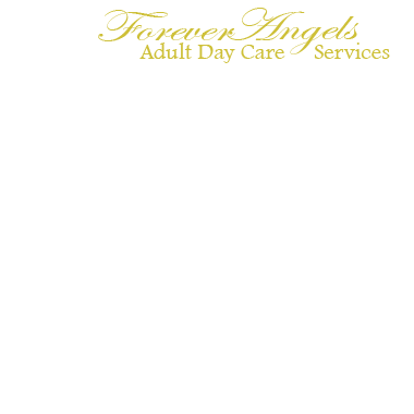 Forever Angels Adult Day Care Services