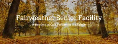 Fairweather Senior Facility - Senior Living Facility