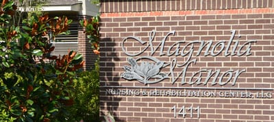 Signage of Magnolia Manor Nursing and Rehabilitation Center