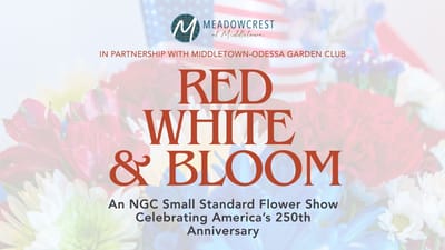 Meadowcrest – Middletown, Assisted Living in Middletown, DE — Promotional graphic for a flower show event