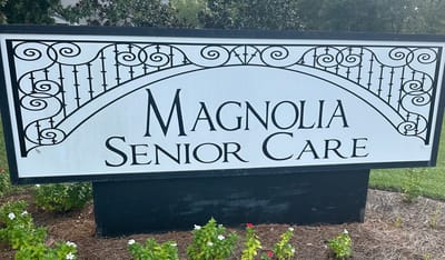 Facility sign with name Magnolia Senior Care