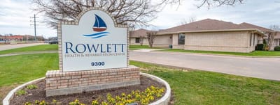 Exterior view of Rowlett Health and Rehabilitation Center sign