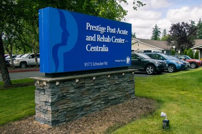 Sign of Prestige Post-Acute and Rehab Center in Centralia