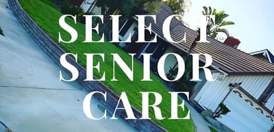 Select Senior Care, assisted living in Anaheim, CA — Senior living facility with landscaped entrance and signage