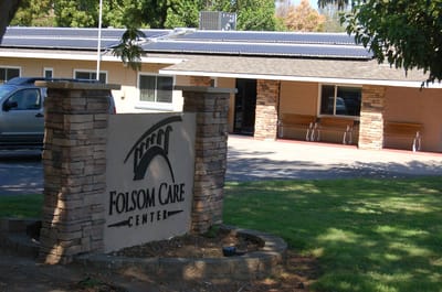 Folsom Care Center facility sign at the entrance