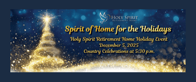 Holiday event banner for Holy Spirit Retirement Home