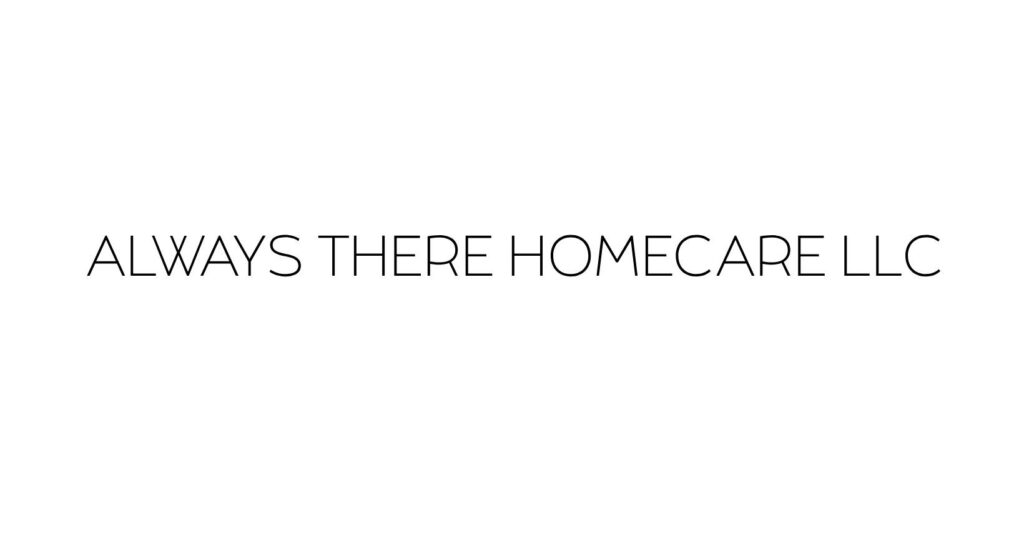 Always There Homecare LLC
